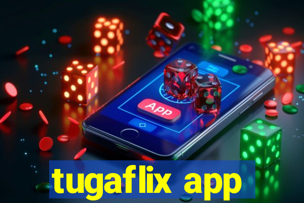 tugaflix app